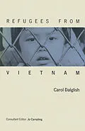 E-Book (pdf) Refugees From Vietnam von Jo Campling, Carol Dalglish