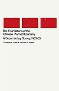 E-Book (pdf) The Foundations of the Chinese Planned Economy von Christopher Howe, Kenneth R. Walker