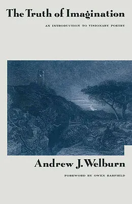 E-Book (pdf) The Truth of Imagination von Owen Barfield, Andre J Welburn, Kenneth A. Loparo