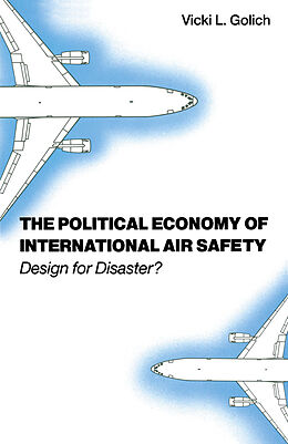 Couverture cartonnée The Political Economy of International Air Safety de Vicki L Golich