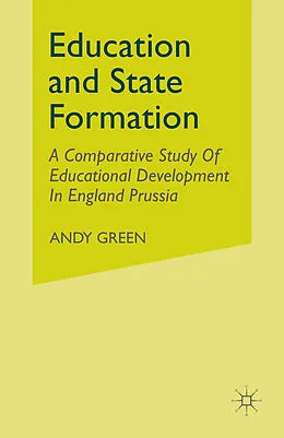 E-Book (pdf) State And The Rise Of National Education Systems von Andy Green