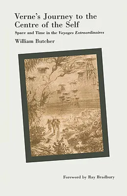 E-Book (pdf) Verne's Journey to the Centre of the Self von William Butcher, Foreword By Ray Bradbury