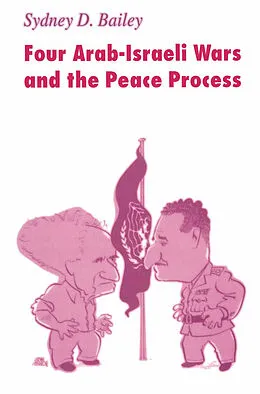 E-Book (pdf) Four Arab-Israeli Wars and the Peace Process von Sydney D. Bailey