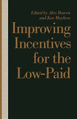 E-Book (pdf) Improving Incentives for the Low-Paid von Alex Bowen, Ken Mayhew