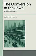 E-Book (pdf) The Conversion of the Jews and Other Essays von Mark Shechner