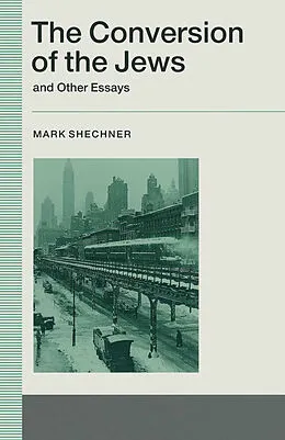 E-Book (pdf) The Conversion of the Jews and Other Essays von Mark Shechner