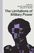 E-Book (pdf) Limitations Of Military Power - Essays Presented To Professor Norman von John B Hattendorf, Malcolm H Murfett