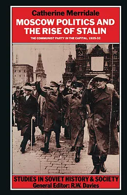 E-Book (pdf) Moscow Politics and The Rise of Stalin von Catherine Merridale
