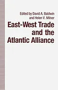 E-Book (pdf) East-West Trade and the Atlantic Alliance von Helen V. Milner, David A. Baldwin, Kenneth A. Loparo