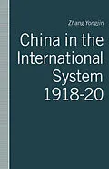 E-Book (pdf) China in the International System, 1918-20 von Zhang Yongjin