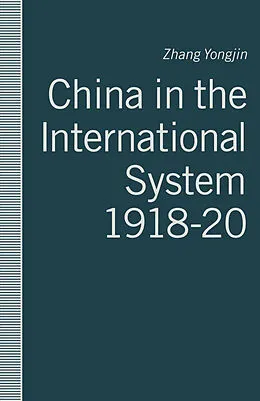 E-Book (pdf) China in the International System, 1918-20 von Zhang Yongjin