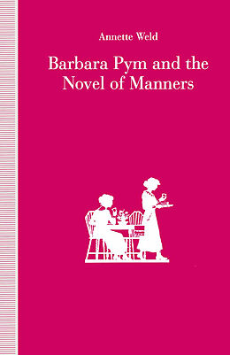 Couverture cartonnée Barbara Pym and the Novel of Manners de Annette Weld