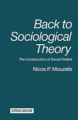 Couverture cartonnée Back to Sociological Theory de Nicos P Mouzelis