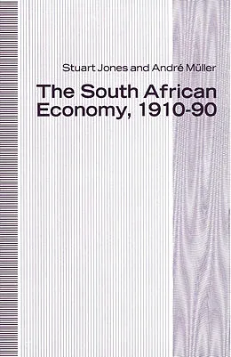 E-Book (pdf) The South African Economy, 1910-90 von H. S. Jones, Andre Muller