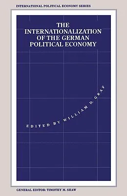 E-Book (pdf) The Internationalization of the German Political Economy von William D. Graf