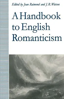 E-Book (pdf) A Handbook to English Romanticism von Jean Raimond, Richard Watson