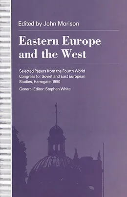 E-Book (pdf) Eastern Europe and the West von John Morison