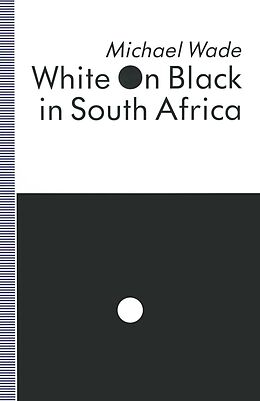 eBook (pdf) White on Black in South Africa de Michael Wade