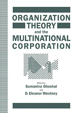 E-Book (pdf) Organization Theory and the Multinational Corporation von Sumantra Ghoshal