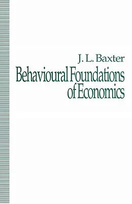 E-Book (pdf) Behavioural Foundations of Economics von J. Baxter