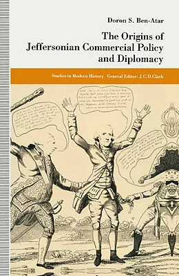E-Book (pdf) The Origins of Jeffersonian Commercial Policy and Diplomacy von Doron S. Ben-Atar