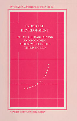 E-Book (pdf) Indebted Development von Howard P Lehman, Max Schleser