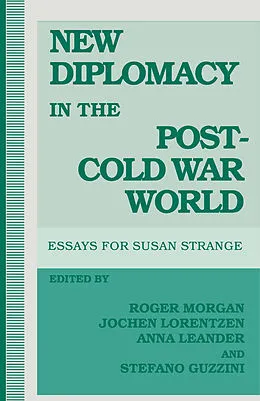 E-Book (pdf) New Diplomacy In The Post-Cold-War World von Roger Morgan, Anna Leander, Jochen Lorentzen