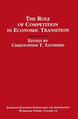 E-Book (pdf) The Role of Competition in Economic Transition von Christopher Saunders