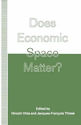 E-Book (pdf) Does Economic Space Matter? von Hiroshi Ohta