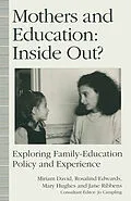 E-Book (pdf) Mothers and Education: Inside Out? von Rosalind Edwards, Mary Hughes, Jane Ribbens