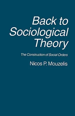 E-Book (pdf) Back to Sociological Theory von Nicos P. Mouzelis