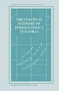E-Book (pdf) The Political Economy of Foreign Policy in ECOWAS von Timothy M Shaw, Julius Emeka Okolo