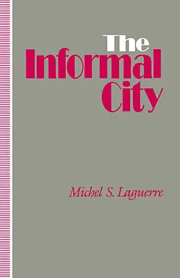 E-Book (pdf) The Informal City von Michel S. Laguerre