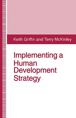 E-Book (pdf) Implementing a Human Development Strategy von Keith Griffin, Terry McKinley
