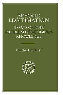eBook (pdf) Beyond Legitimation de Donald Wiebe