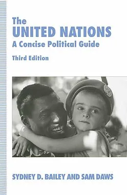E-Book (pdf) The United Nations von Sydney D. Bailey, Sam Daws