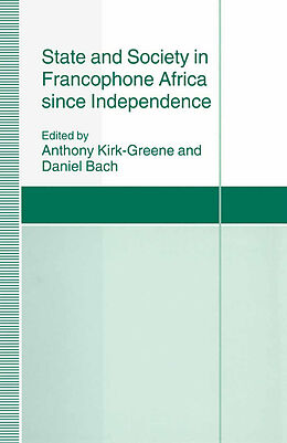 eBook (pdf) State and Society in Francophone Africa since Independence de 
