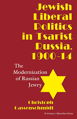 eBook (pdf) Jewish Liberal Politics in Tsarist Russia, 1900-14 de Christoph Gassenschmidt