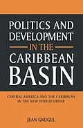 PDF Politics and Development in the Caribbean Basin von Jean Grugel