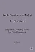 E-Book (pdf) Public Services and Market Mechanisms von Kieron Walsh