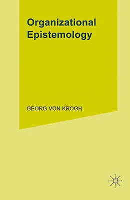 E-Book (pdf) Organizational Epistemology von Johan Roos, Georg Von Krogh