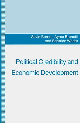 E-Book (pdf) Political Credibility and Economic Development von Silvio Borner, Aymo Brunetti, Beatrice Weder
