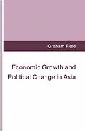 E-Book (pdf) Economic Growth and Political Change in Asia von Graham Field