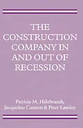 E-Book (pdf) The Construction Company in and out of Recession von Jacqueline Cannon, Patricia M. Hillebrandt, Peter Lansley