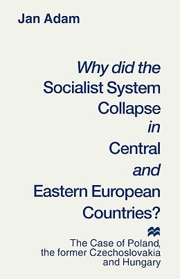eBook (pdf) Why did the Socialist System Collapse in Central and Eastern European Countries? de Jan Adam