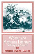 E-Book (pdf) Women and Arthurian Literature von Marion Wynne-Davies