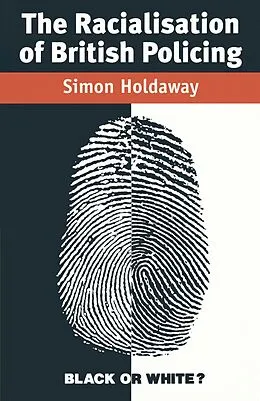 E-Book (pdf) The Racialisation of British Policing von Simon Holdaway