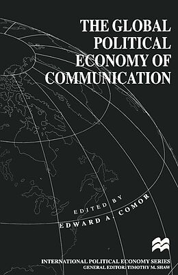 E-Book (pdf) The Global Political Economy of Communication von 
