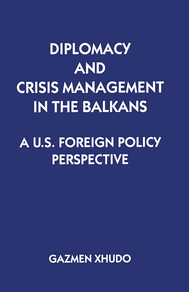 Diplomacy and Crisis Management in the Balkans