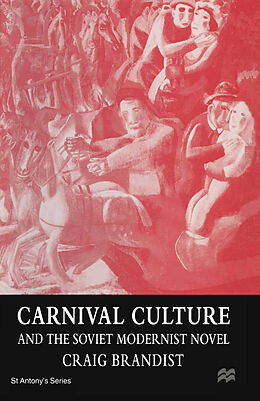 Couverture cartonnée Carnival Culture and the Soviet Modernist Novel de Craig Brandist